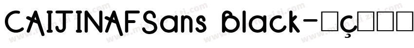 CAIJINAFSans Black字体转换